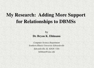 My Research: Adding More Support for Relationships to DBMSs