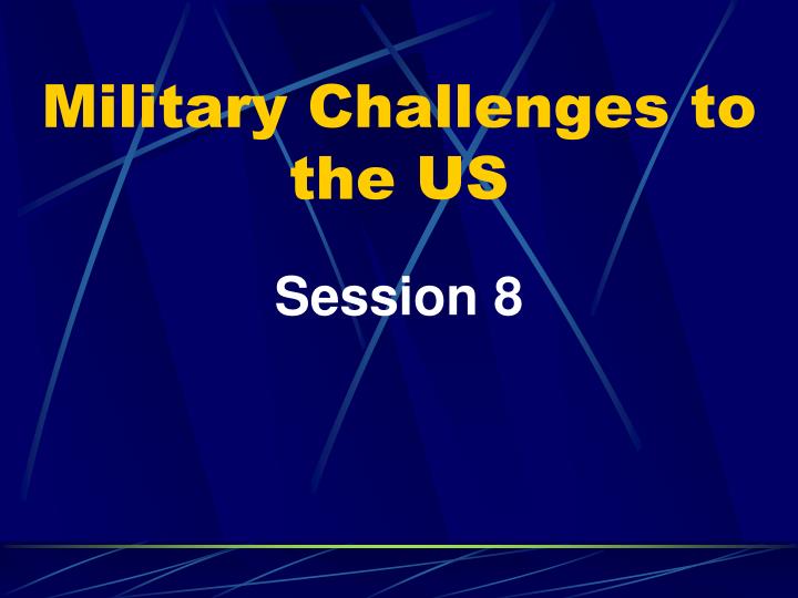 military challenges to the us