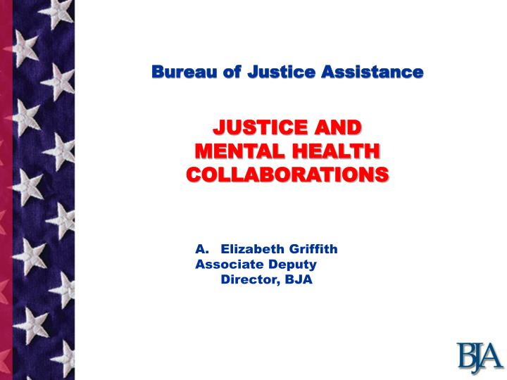 bureau of justice assistance justice and mental health collaborations