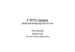 F-RTO Update &lt;draft-ietf-tsvwg-tcp-frto-01.txt&gt;