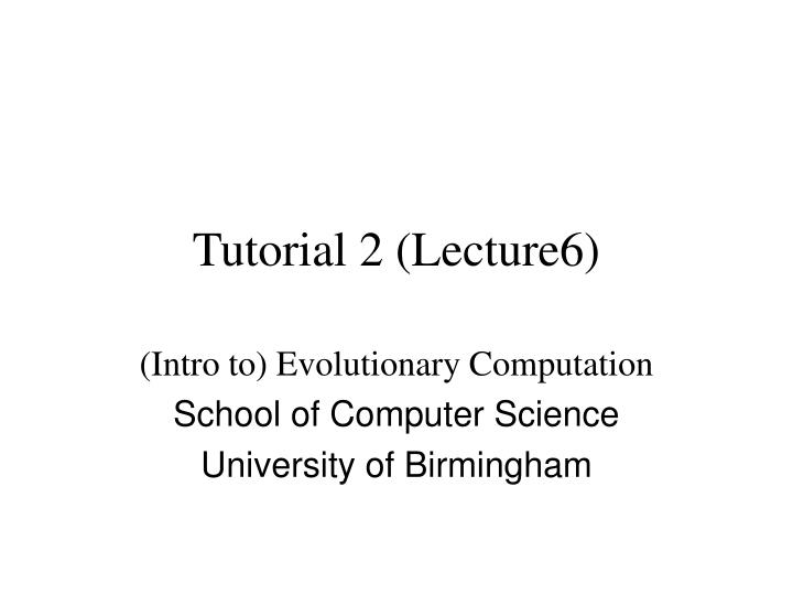 tutorial 2 lecture6