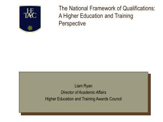 The National Framework of Qualifications: A Higher Education and Training Perspective