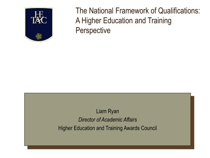 the national framework of qualifications a higher education and training perspective