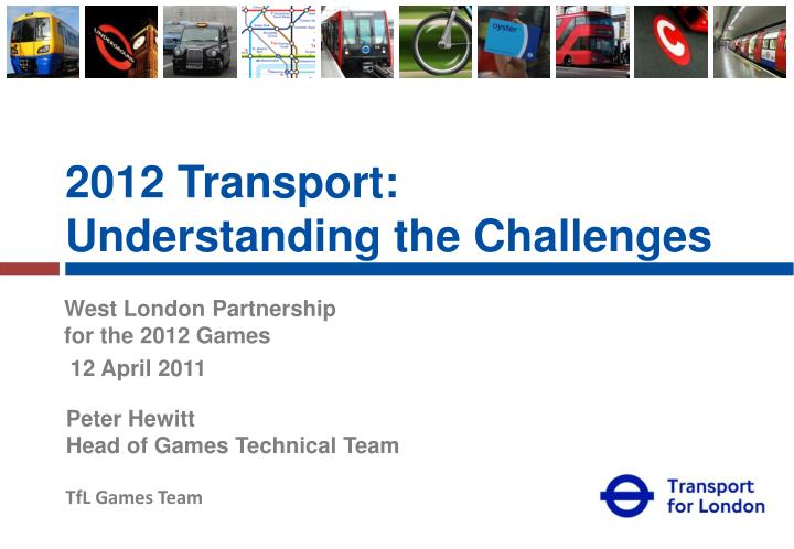 2012 transport understanding the challenges