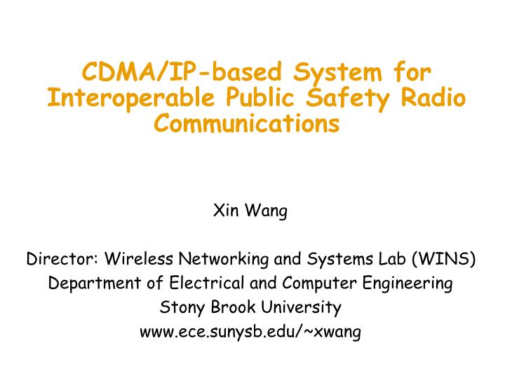 cdma ip based system for interoperable public safety radio communications