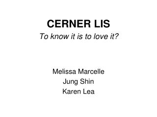CERNER LIS To know it is to love it?