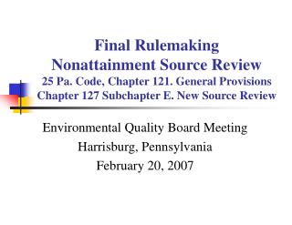 Environmental Quality Board Meeting Harrisburg, Pennsylvania February 20, 2007