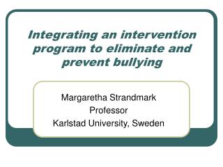 integrating an intervention program to eliminate and prevent bullying
