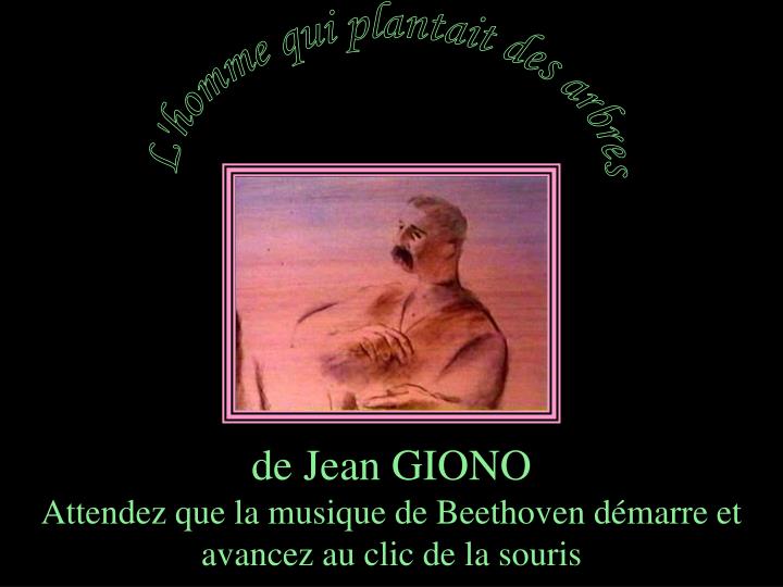 de jean giono attendez que la musique de beethoven d marre et avancez au clic de la souris