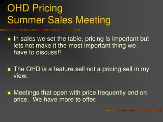 OHD Pricing	 Summer Sales Meeting