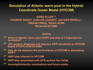 Simulation of Atlantic warm pool in the Hybrid-Coordinate Ocean Model (HYCOM)