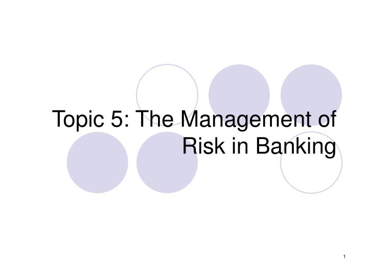 topic 5 the management of risk in banking