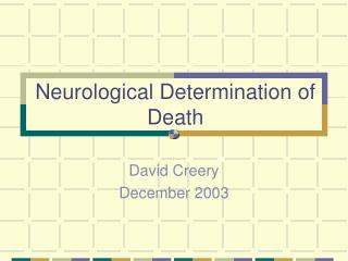 Neurological Determination of Death