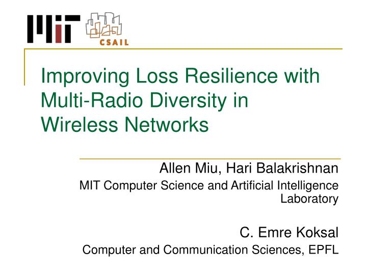 improving loss resilience with multi radio diversity in wireless networks