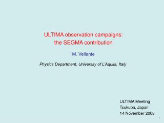 ULTIMA observation campaigns: the SEGMA contribution M. Vellante