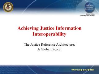 Achieving Justice Information Interoperability