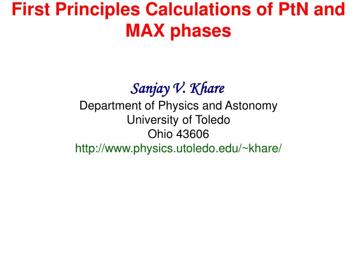 first principles calculations of ptn and max phases