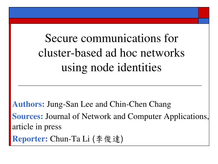 secure communications for cluster based ad hoc networks using node identities