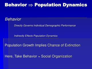Behavior ? Population Dynamics