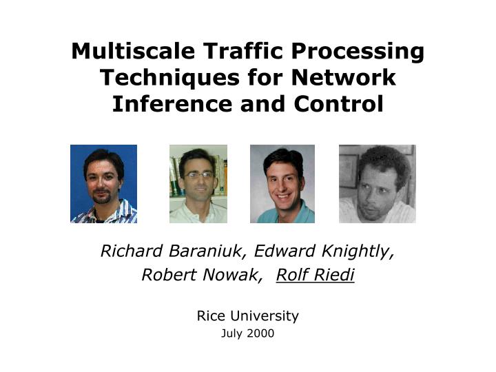multiscale traffic processing techniques for network inference and control