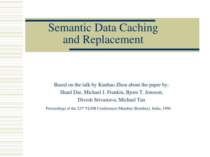 semantic data caching and replacement