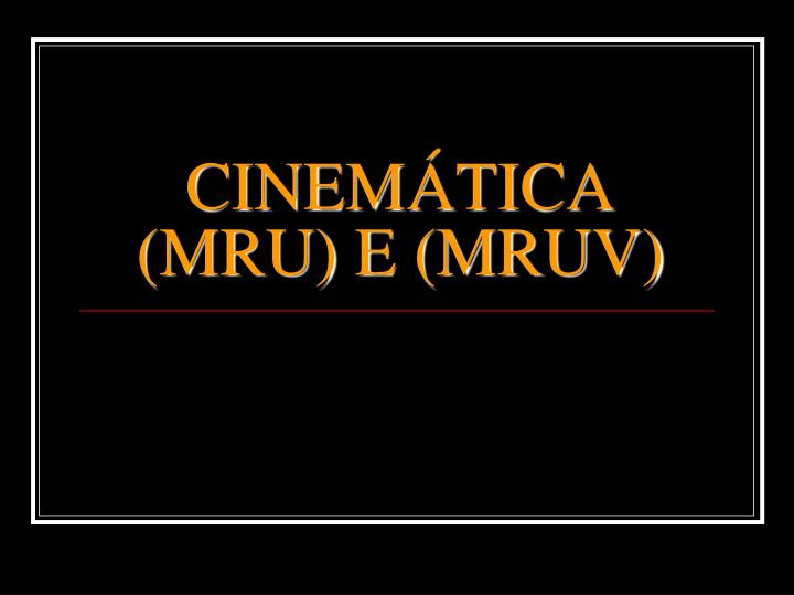 cinem tica mru e mruv