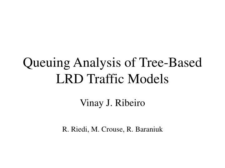queuing analysis of tree based lrd traffic models