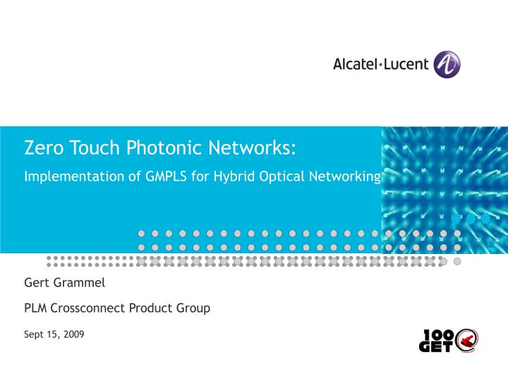 zero touch photonic networks implementation of gmpls for hybrid optical networking