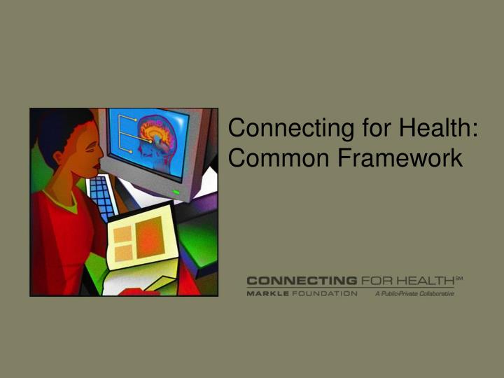 connecting for health common framework