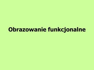 obrazowanie funkcjonalne