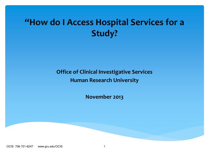 how do i access hospital services for a study