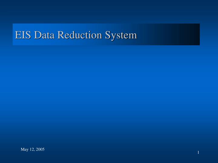 eis data reduction system