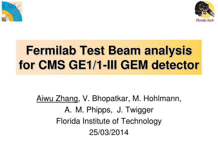 fermilab test beam analysis for cms ge1 1 iii gem detector