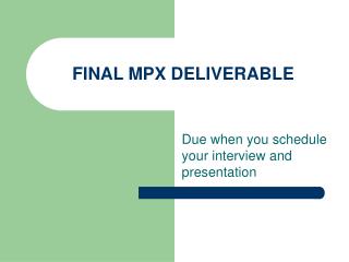 FINAL MPX DELIVERABLE