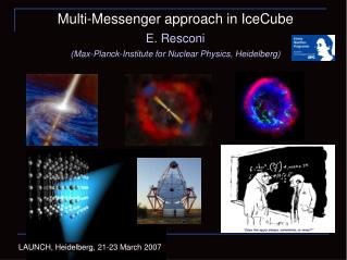Multi-Messenger approach in IceCube E. Resconi