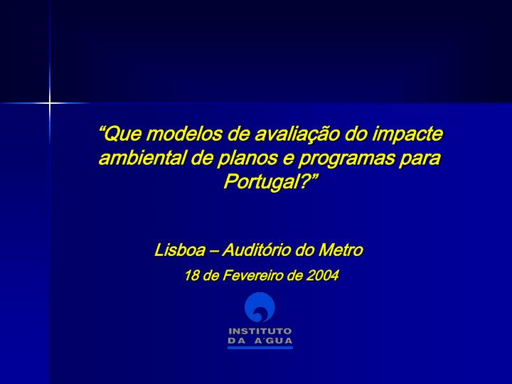 que modelos de avalia o do impacte ambiental de planos e programas para portugal