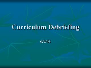 Curriculum Debriefing