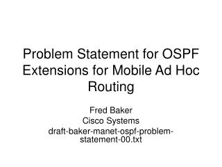 Problem Statement for OSPF Extensions for Mobile Ad Hoc Routing