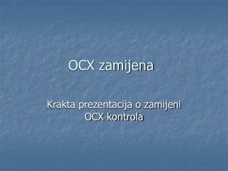 ocx zamijena