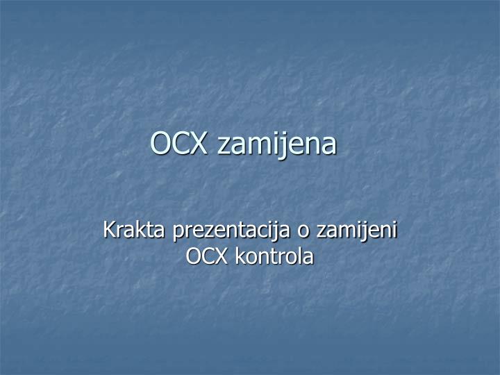 ocx zamijena