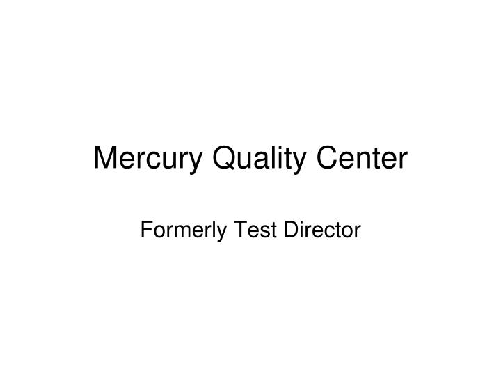 mercury quality center