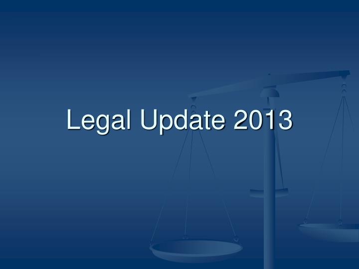 legal update 2013