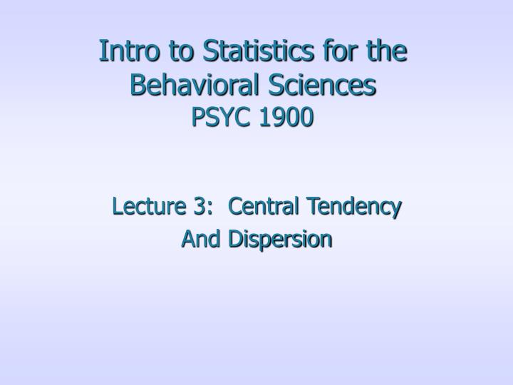 intro to statistics for the behavioral sciences psyc 1900