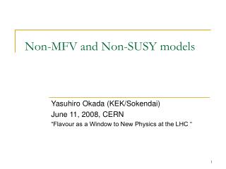 Non-MFV and Non-SUSY models