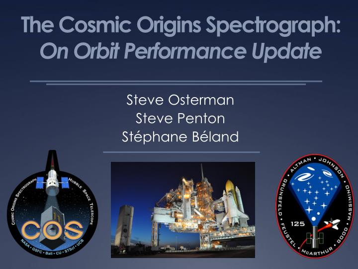 the cosmic origins spectrograph on orbit performance update