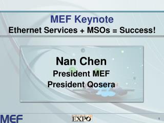 MEF Keynote Ethernet Services + MSOs = Success!