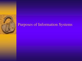Purposes of Information Systems