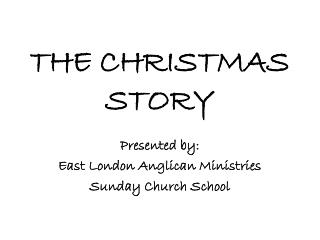 THE CHRISTMAS STORY