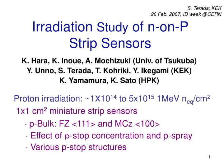 irradiation study of n on p strip sensors