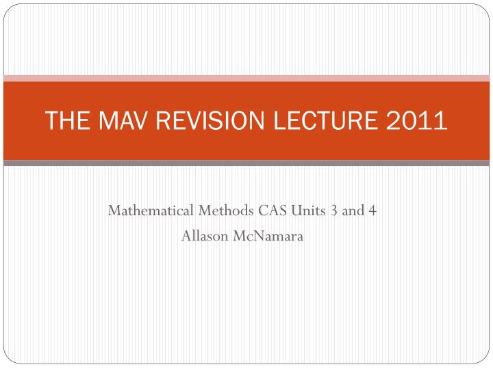 the mav revision lecture 2011
